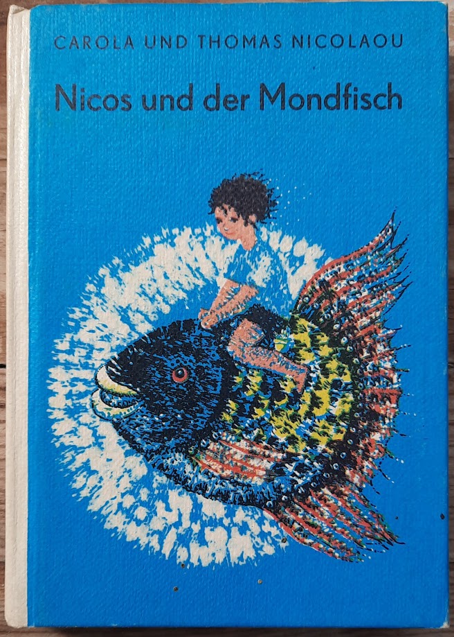 Mehr über den Artikel erfahren Nicos und der Mondfisch – von Carola und Thomas Nicolaou