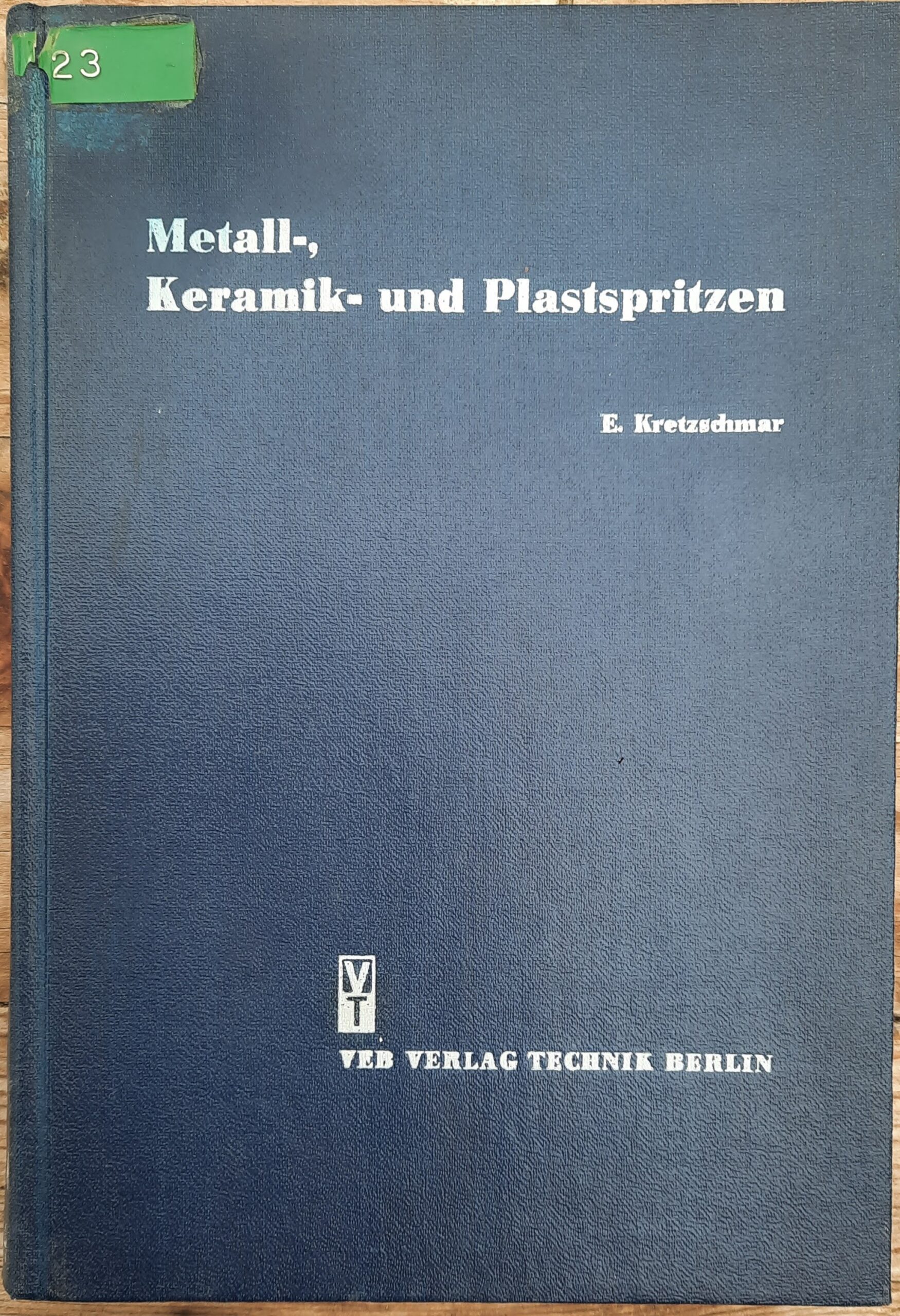 Mehr über den Artikel erfahren Metall-, Keramik- und Plastspritzen – Eberhard Kretzschmar