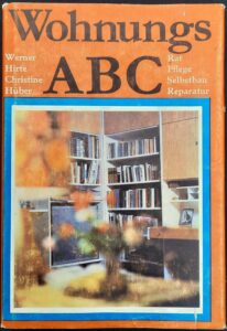 Mehr über den Artikel erfahren Wohnungs ABC – von Werner Hirte und Christine Hüber