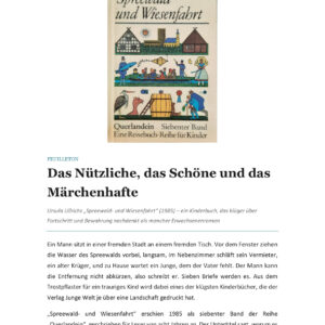 Feuilleton: Das Nützliche, das Schöne und das Märchenhafte – Eine Analyse zu Ursula Ullrichs ‚Spreewald- und Wiesenfahrt‘